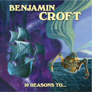 Review of Benjamin Croft: 10 Reasons To…