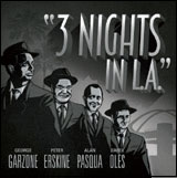 Review of George Garzone/Alan Pasqua/Derek Oles/Peter Erskine: 3 Nights In LA