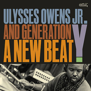 Review of Ulysses Owens Jr and Generation Y: A New Beat