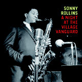 Sonny Rollins: A Night At The Village Vanguard