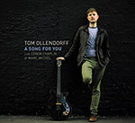 Review of Tom Ollendorff: A Song For You