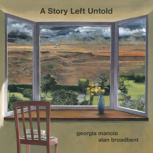 Review of Georgia Mancio/Alan Broadbent: A Story Left Untold