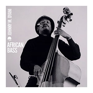 Review of Johnny Dyani: African Bass