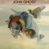 Review of John Ghost: Airships Are Organisms