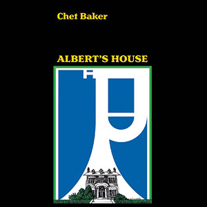 Review of Chet Baker: Albert’s House