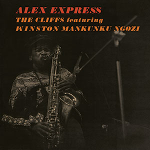 Review of The Cliffs featuring Winston Mankunku Ngozi: Alex Express