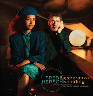 Review of Fred Hersch and Esperanza Spalding: Alive at the Village Vanguard