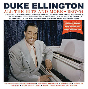 Duke Ellington: All The Hits And More 1927-54