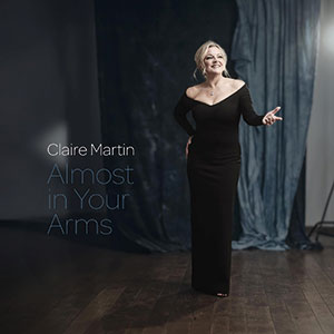 Review of Claire Martin: Almost In Your Arms