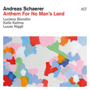 Review of Andreas Schaerer: Anthem for No Man’s Land