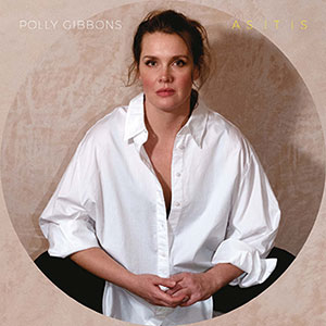 Review of Polly Gibbons: As It Is