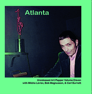 Review of Art Pepper: Atlanta: Unreleased Art Pepper Volume 11