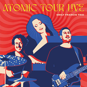 Review of Emily Francis Trio: Atomic Tour Live