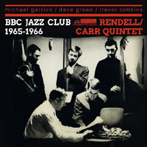 Review of Rendell/Carr Quintet: BBC Jazz Club: Rendell/Carr Quintet 1965-1966