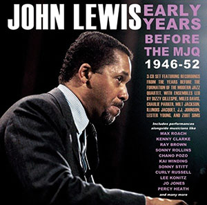 Review of John Lewis: Before The MJQ: Early Years 1946-52