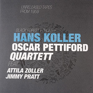 Review of Hans Koller/Oscar Pettiford Quartett: Black Forest Echoes