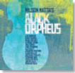 Review of Nilson Matta's: Black Orpheus