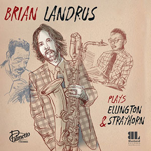 Review of Brian Landrus: Brian Landrus Plays Ellington & Strayhorn