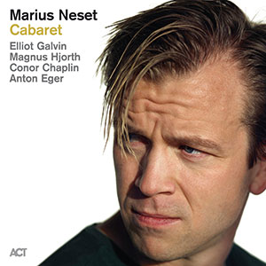 Review of Marius Neset: Cabaret