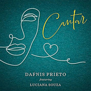 Review of Dafnis Prieto ft Luciana Souza: Cantar