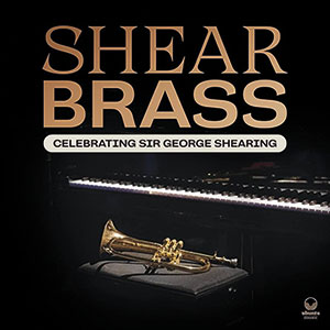 Review of Shear Brass: Celebrating Sir George Shearing