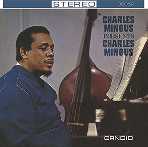 Review of Charles Mingus: Charles Mingus Presents Charles Mingus