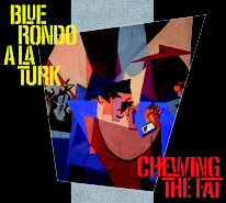 Review of Blue Rondo A La Turk: Chewing the Fat