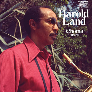 Review of Harold Land: Choma (Burn)