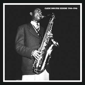 Review of A mighty confirmation of Byas!: Don Byas: Classic Don Byas Sessions 1944-1946