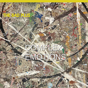 Review of Album Interview: The Bad Plus: Complex Emotions