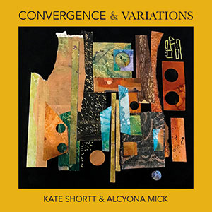 Review of Kate Shortt & Alcyona Mick: Convergence & Variations