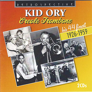 Review of Kid Ory: Creole Trombone – His 44 Finest 1926-1959