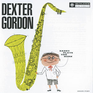 Review of Dexter Gordon: Daddy Plays The Horn