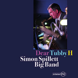 Review of Simon Spillett Big Band: Dear Tubby H