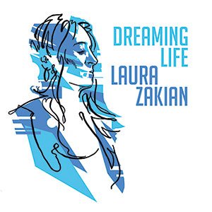 Review of Laura Zakian: Dreaming Life