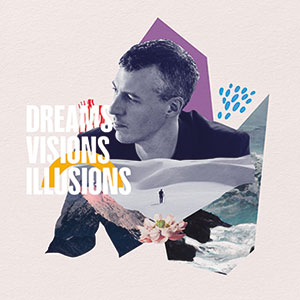 Review of Nick Finzer: Dreams, Visions, Illusions