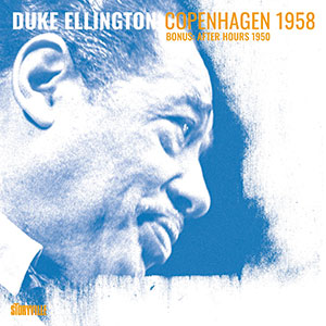 Review of Duke Ellington: Copenhagen 1958 (Bonus: After Hours 1950)