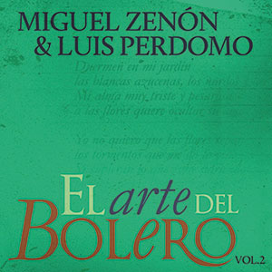 El Arte Del Bolero Vol.2, Miguel Zenón & Luis Perdomo