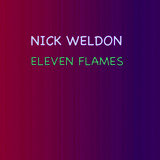 Review of Nick Weldon: Eleven Flames