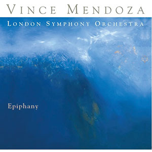 Review of Vince Mendoza & the London Symphony Orchestra: Epiphany