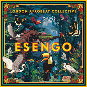 Review of London Afrobeat Collective: Esengo