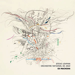 Review of Steve Lehman/Orchestre National De Jazz: Ex Machina