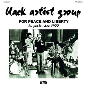 Review of Black Artists Group: For Peace And Liberty In Paris Dec 1972