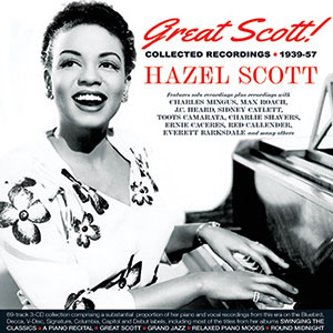 Review of Hazel Scott: Great Scott! Collected Recordings 1939-57