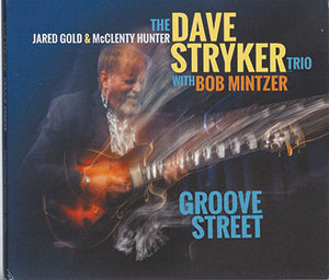 Review of The Dave Stryker Trio with Bob Mintzer: Groove Street