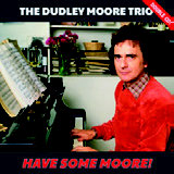 Review of The Dudley Moore Trio: Have Some Moore!