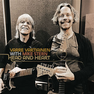 Review of Varre Vartiainen with Mike Stern: Head and Heart