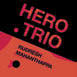 Review of Rudresh Mahanthappa: Hero Trio