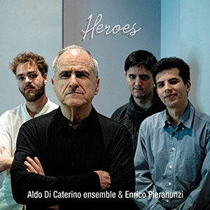 Review of Aldo Caterino Ensemble/Enrico Pieranunzi: Heroes