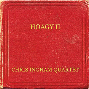 Review of Chris Ingham Quartet: Hoagy II